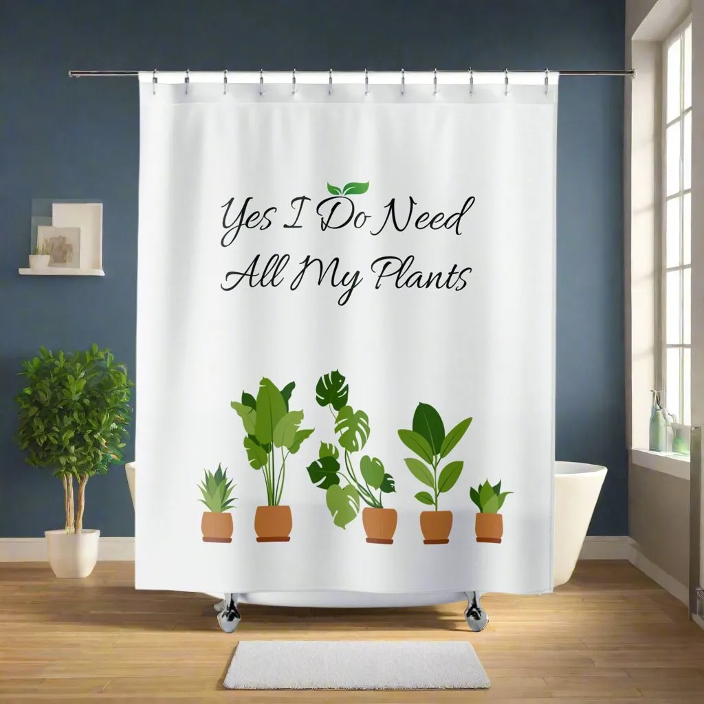 Shower Curtain | Yes I Do Need All My Plants | Tiny Zen Gardens