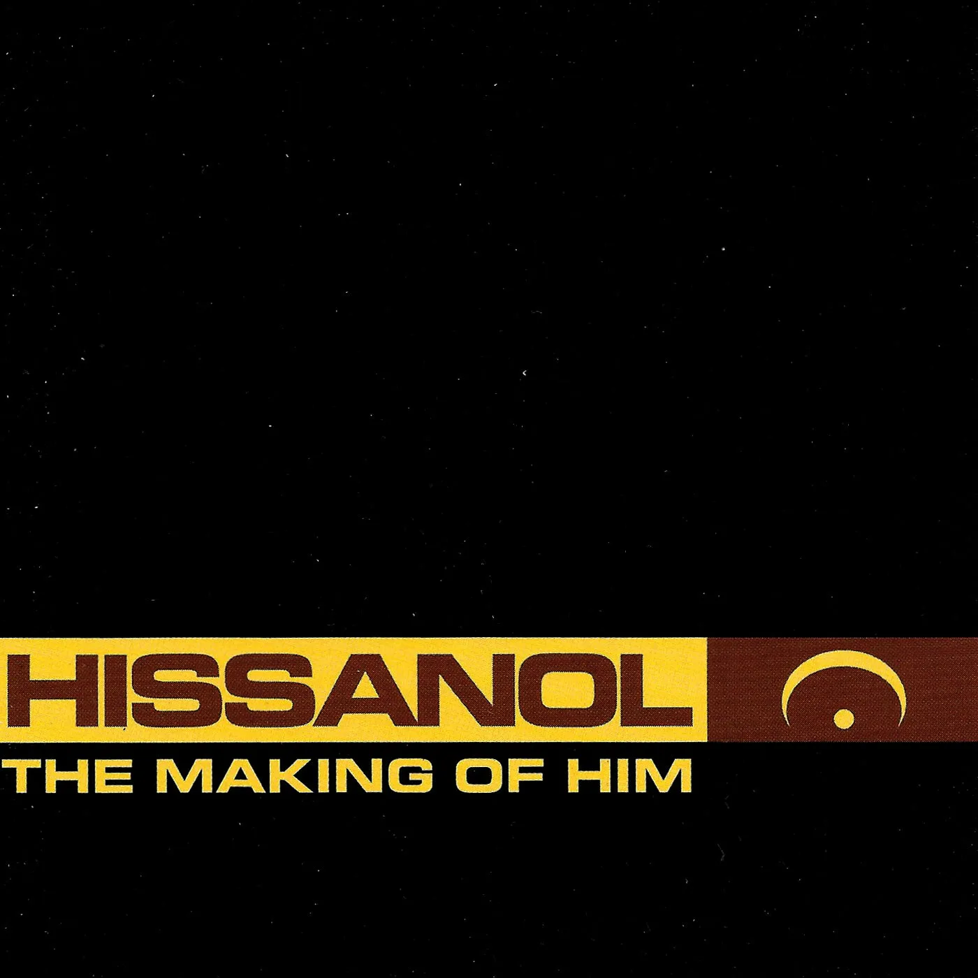 v210 - Hissanol - "The Making Of Him"